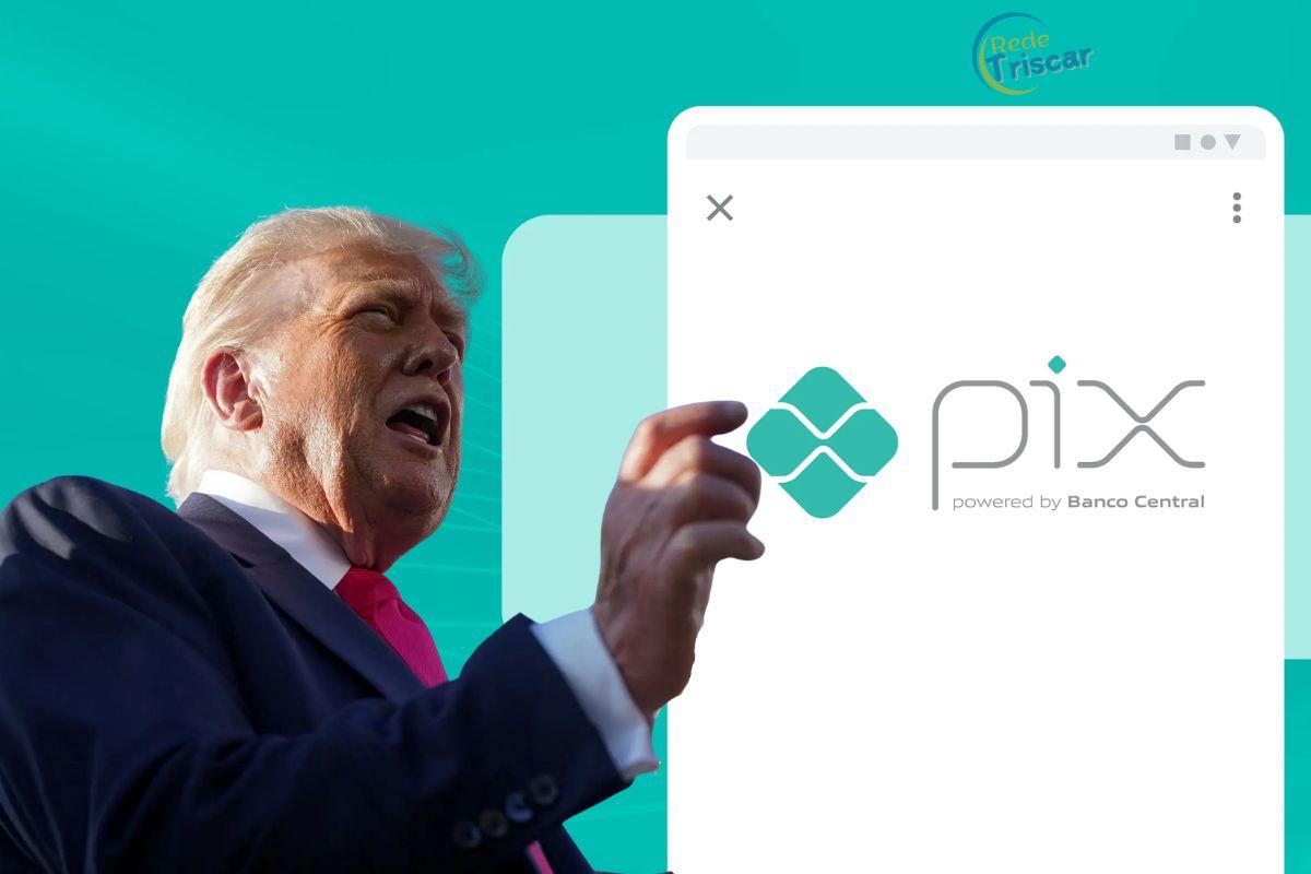 TRUMP que acabar com o PIX, pagamento digital adotado pelo Brasil